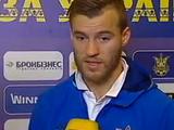 Андрей Ярмоленко: «Самое главное — результат, но игра тоже должна улучшаться»